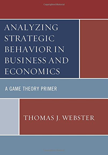 Analyzing Strategic Behavior in Business and Economics: A Game Theory Primer - Thumbnail 3