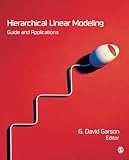 Hierarchical Linear Modeling: Guide and Applications by George David Garson