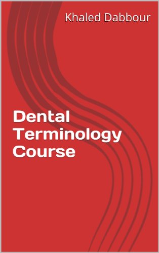 Dental Terminology Course (English for Specific Purposes Book 1)