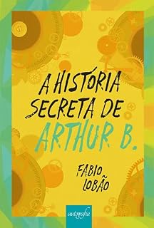 Livro A história secreta de Arthur B