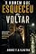 Livro O Homem que Esqueceu de Voltar