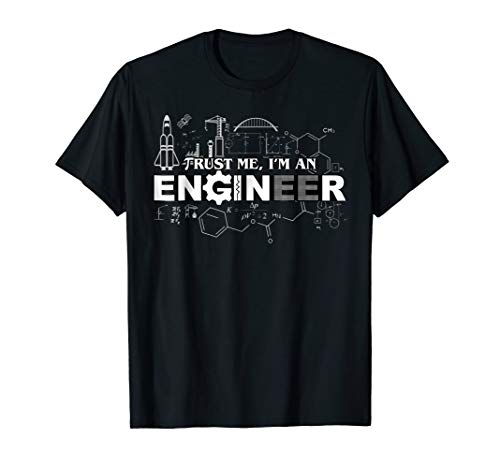 Engineer Professional ApparelTrust Me I'm An Engineer T-Shirt T-ShirtOEKO-TEX STANDARD 100
