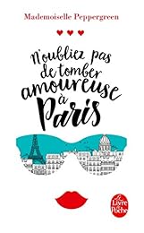 N'oubliez pas de tomber amoureuse à Paris