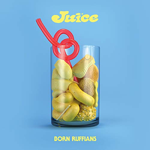 Album Art for JUICE (FIRST EDITION YELLOW VINYL) by Born Ruffians