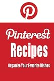 Pinterest Recipes (Blank Cookbook): Recipe Keeper For Your Pinterest Recipes (Social Media Recipes) by Debbie Miller