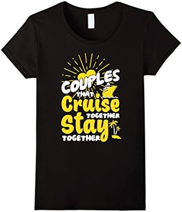 Women's Couples Cruise T Shirt, Stay Together T Shirt XL Black