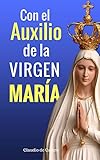 Con el Auxilio de la Virgen María: Cómo obtener