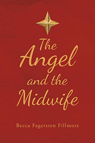 The Angel and the Midwife by Becca Fagersten Fillmore