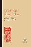 Les dialogues de Dogen en Chine by 