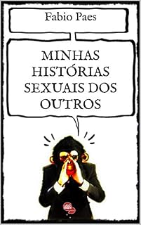 Livro MINHAS HISTÓRIAS SEXUAIS DOS OUTROS