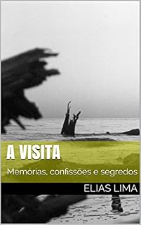 Livro A Visita: Memórias, confissões e segredos
