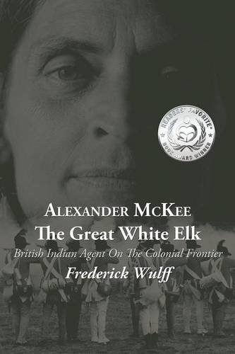 Alexander mckee - the great white elk: british indian a…