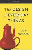 The Design of Everyday Things: Revised and Expanded Edition