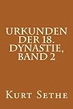 Urkunden der 18. Dynastie, Band 2: Hieroglyphic Inscriptions of the 18th Dynasty (Volume 2) (German by Kurt Sethe