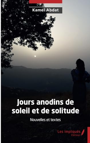 Jours anodins de soleil et de solitude