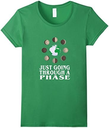 Women's Going Through a Phase Moon Astronomy Teacher Science T-Shirt Medium Grass