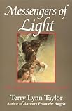 Messengers of Light: The Angels' Guide to Spiritual Growth by Terry Lynn Taylor