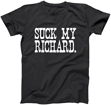 Suck My Richard Funny Dirty Joke Dick Vulgar Sexual Classic Humor Mens Shirt