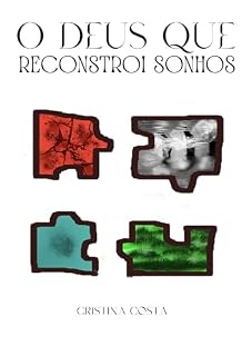 Livro O Deus Que Reconstrói Sonhos