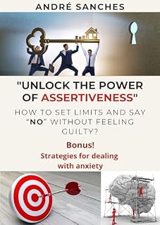 Livro "Unlock the power of assertiveness": How to set limits and say “no” without feeling guilty?