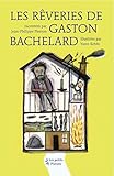 Les rêveries de Gaston Bachelard (LES PETITS PLAT) (French Edition) by 