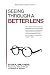 Seeing Through A Better Lens (Better Covenant Lens Series) by Steve K. Smothers