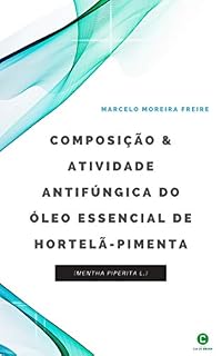 Livro Composição e atividade antifúngica do óleo essencial de hortelã-pimenta (Mentha piperita L.)