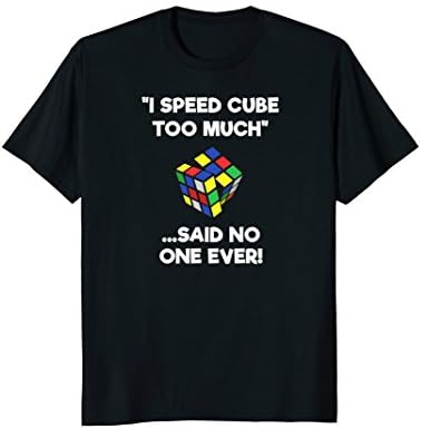 Speed Cubing Funny Shirt - Too Much