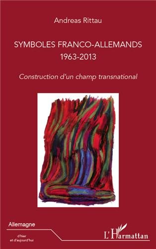 Symboles franco-allemands, 1963-2013