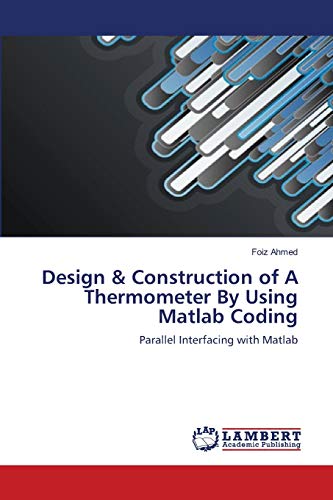 Design & Construction of A Thermometer By Using Matlab Coding: Parallel ...