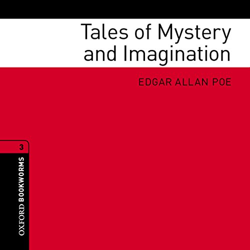 Tales of Mystery and Imagination (Adaptation): Oxford Bookworms Library