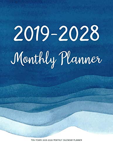 Ten Years 2019-2028 Monthly Calendar Planner: Ten Years | January 2019 to December 2028 Monthly Calendar Planner For Academic Agenda Schedule ... WaterColor Design (10 Years Calendar Planner) by Kay K. Pardee