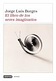 El libro de los seres imaginarios (Spanish Edition) by