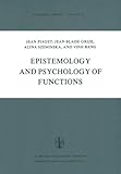 Epistemology and Psychology of Functions, Piaget, Jean and Grize, J. B., 9027712425