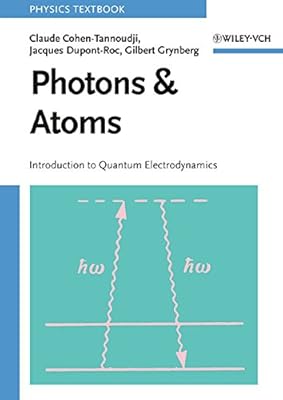 Photons And Atoms Introduction To Quantum Electrodynamics Cohen Tannoudji Claude Dupont Roc Jacques Grynberg Gilbert Amazon Com Au Books