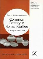 Common pottery in Roman Galilee: A study of local trade 9652261181 Book Cover