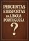 Livro O livro das perguntas e respostas da Língua Portuguesa