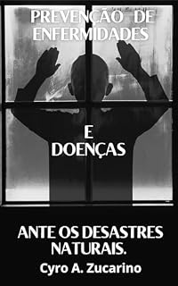 Livro PREVENÇÃO DE ENFERMIDADES E DOENÇAS ANTE OS DESASTRES NATURAIS.