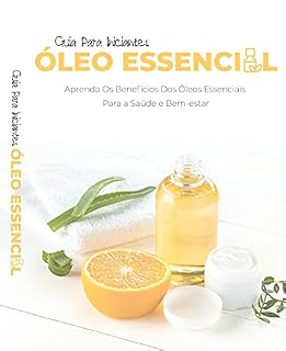 Livro Guia Para Iniciantes de Óleos Essenciais