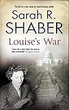 Louise's War (A Louise Pearlie Mystery Book 1) by Sarah R. Shaber