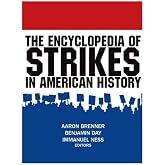 The Encyclopedia of Strikes in American History