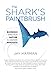 The Shark's Paintbrush: Biomimicry and How Nature is Inspiring Innovation