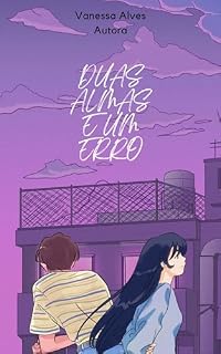 Livro Duas almas e um erro : Encontro e desencontro de almas gêmeas.