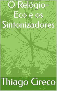 Livro O Relógio-Eco e os Sintonizadores