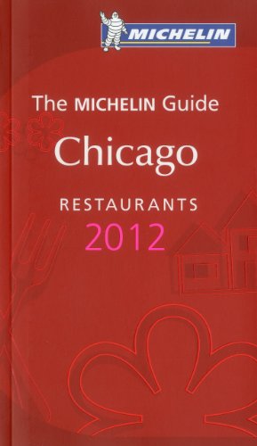 Download Michelin Red Guide Chicago 2012 (Michelin Guide/Michelin)