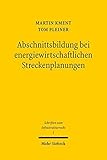 Image de Abschnittsbildung bei energiewirtschaftlichen Streckenplanungen (Schriften Zum Infrastrukturrecht) (German Edition)