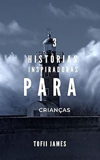 Livro 3 HISTÓRIAS INSPIRADORAS PARA CRIANÇAS