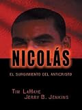 Nicolae: The Rise of Antichrist (Spanish Edition) by Tim LaHaye and Jerry B. Jenkins (2003-05-02) by