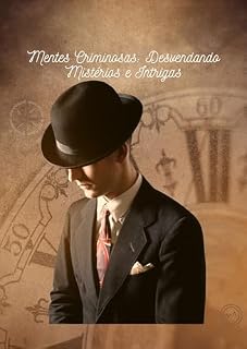Livro Mentes Criminosas: Desvendando Mistérios e Intrigas: Histórias