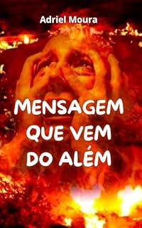 Livro A MENSAGEM QUE VEM DO ALÉM